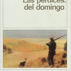 View EBOOK ✓ Las perdices del domingo (Spanish Edition) by  Miguel Delibes [EPUB KIND