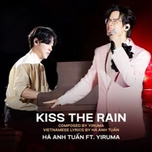 [SKETCH A ROSE LIVE IN SAIGON] HÀ ANH TUẤN & Yiruma, (이루마) - Kiss the Rain