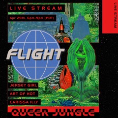 Carissa illy - Flight Live Stream: Queer Jungle