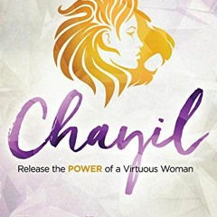 free PDF 🖍️ Chayil: Release the Power of a Virtuous Woman by  John Eckhardt [EPUB KI