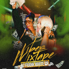 VIBES MIX TAPE BY DJ FRANK WHITE EPISODIO 1