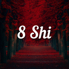 8 Shi