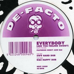 De - Facto - Everybody (Are You Feeling Good) (SW9 Hard Dub) 1993