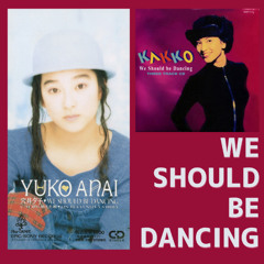 Yuko Anai from Tokyo Performance Doll / WE SHOULD BE DANCING KAKKO PWL MIX