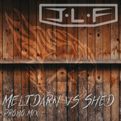 Meltdarn vs Shed Promo Mix