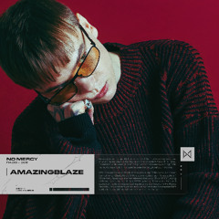 No Mercy Radio 006: Amazingblaze