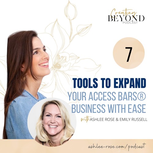 Tools To Expand Your Access Bars Business with Ease (with Emily Russell)