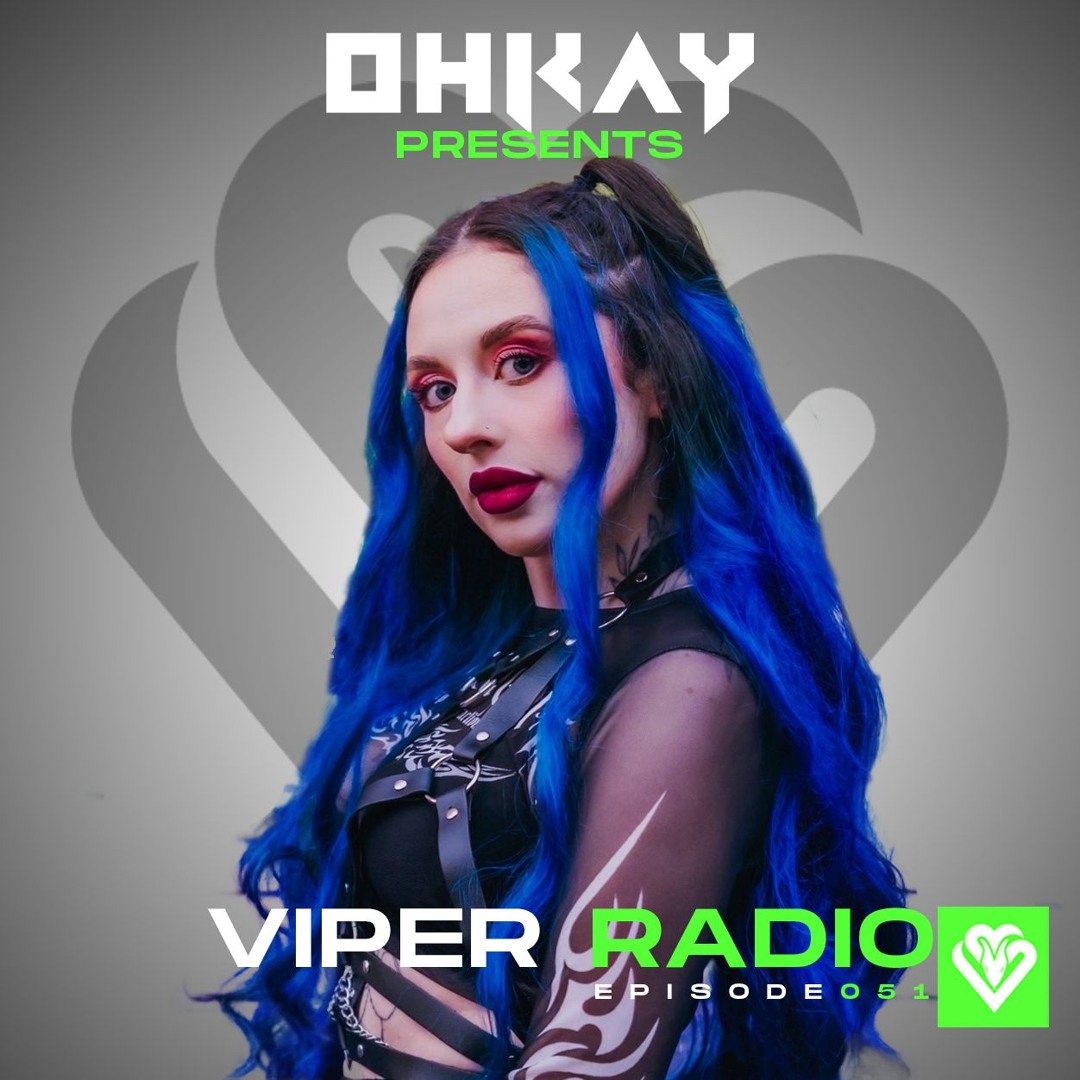 Stream OHKAY Presents Viper Radio Episode 051 by Viper Recordings ...
