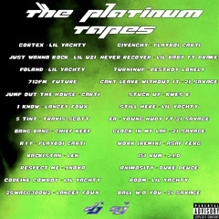 Platinum Tapes “Vol 2”: FT Lil Yachty, Lil Uzi Vert, Chief Keef, Playboi Carti, 21 Savage, etc