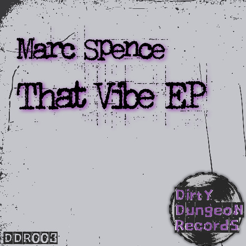 B2. Marc Spence - That Vibe (Original Mix)