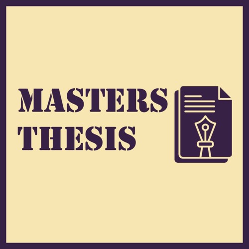 Masters Thesis Podcast #1