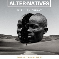 aLter-Natives with Ian Friday 9-6-21