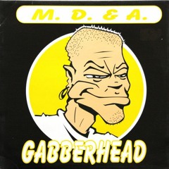 M. D. & A. ‎– Race Of Gabberheads / Vinyl rips