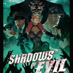shadows of Evil-Bass