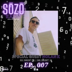 SOZO Radio #7 feat. NOLAN K