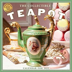 download KINDLE 📗 Collectible Teapot & Tea Wall Calendar 2022: 365 days of afternoon