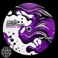 SCTP - Before I Die (Original Mix) (SERV015) (Shady SideChain Label) FREE DL