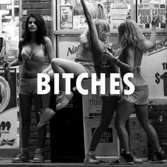 MORE BITCHES
