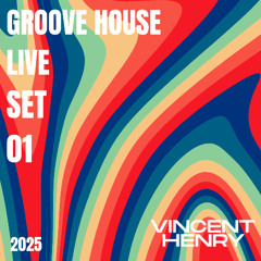 GROOVE HOUSE LIVE SET 01 by Vincent Henry
