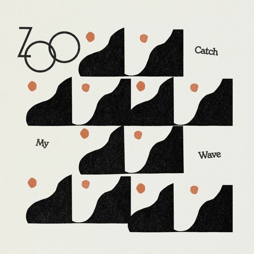 ZOO - Catch My Wave