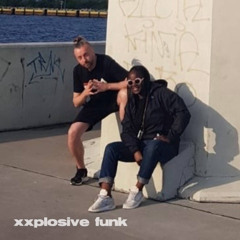 xxplosive funk