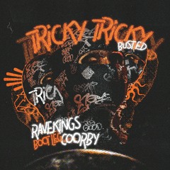 Busted - Tricky Tricky (Ravekings & Coorby Bootleg)