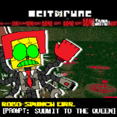 ROBO-SPUNCH EIRR. [PROMPT: SUBMIT TO THE QUEEN] ~ [DELTARUNE: 11S Puppet] (Yum! Delicious!)