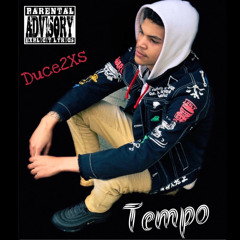 Duce2Xs - Tempo