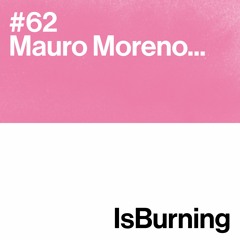 Mauro Moreno... Is Burning #62