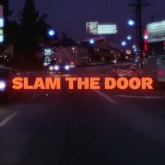 Slam The Door