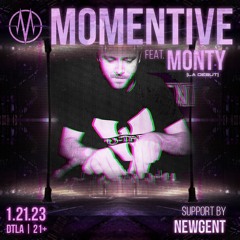 Momentive Feat. Monty - #1 - NewGent (no vocals) | 10:30-11:30pm