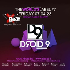 The World's Label #7 Droid9 On March 2023 Xbeat Radio Station (Marc Denuit)