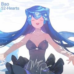 Bao - 52-Hearts (Miyuri Remix)