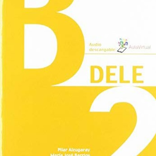 Access EPUB KINDLE PDF EBOOK Pack DELE B2 (libro + claves) (Spanish Edition) by  Pila
