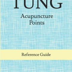PDF Tung Acupuncture Points: Reference Guide unlimited