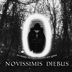 NOVISSIMIS DIEBUS