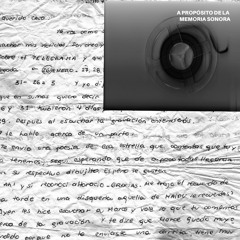 podcast episodio #3 a propósito de memoria sonora