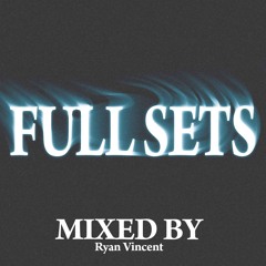 Full DJ Sets - (Check Genre) - Ryan Vincent