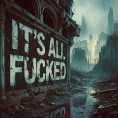 ~ It's all Fu©ked ~ frEestyLe Flow ~