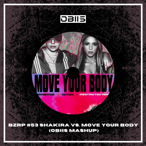 Stream Bizarrap, Shakira vs. Öwnboss, Sevek - BZRP #53 Shakira vs. Move