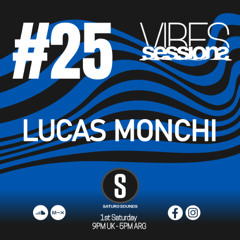 Lucas Monchi - VibeSessions #25 (05-07-25)