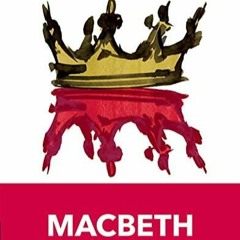 PDF/READ Macbeth: Oxford School Shakespeare (Oxford School Shakespeare Series)