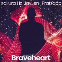 sakura Hz, JayJen & Pratzapp - Braveheart [No Copyright Music]