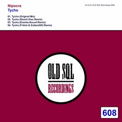 PREMIERE: Nipocra - Tycho (Shanil Alox Remix) [OLD SQL RECORDINGS]