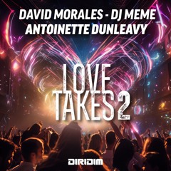 LOVE TAKES 2 - Original Mix