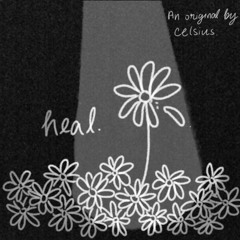 Heal // Original (demo, sort of)