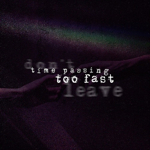 ₜiₘe ₚaₛsᵢₙg ₜoₒ fₐst...₍dₒn'ₜ ₗeₐᵥe₎