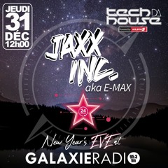 Galaxie FM NYE 2021 JAXX INC x E-MAX (Fullset)