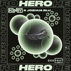 H3NRY x Joshua Blu - Hero