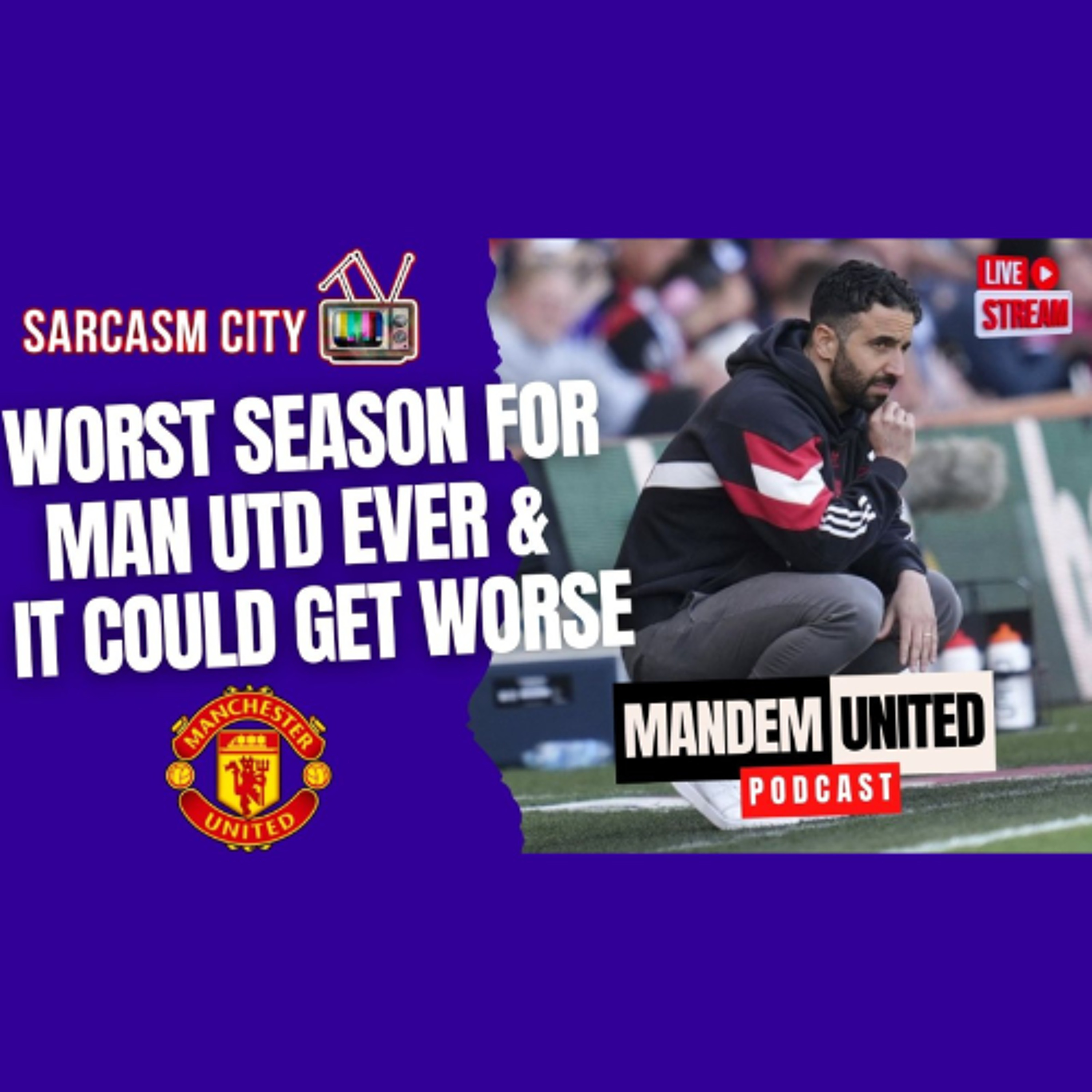 WORST SEASON FOR MANCHESTER UNITED EVER & IT COULD GET WORSE - ManDem United Podcast